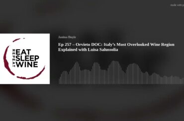 Ep 257 – Orvieto DOC: Italy’s Most Overlooked Wine Region Explained with Luisa Salussolia