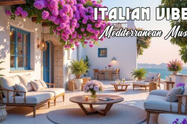 The Best 🇮🇹 Italian Music 🎶 Mediterranean Relaxation 🎶 Italian Guitar Amalfi & Lake Como 4K
