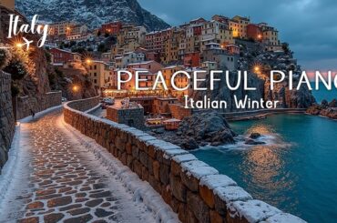 Enchanting Italian Winter Music ~ Romantic Piano Guitar Escapes