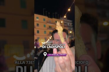 La 73esima sagra del carciofo di Ladispoli 🤤🔥
