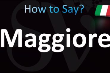 How to Pronounce ''Maggiore'' Correctly! (Italian)