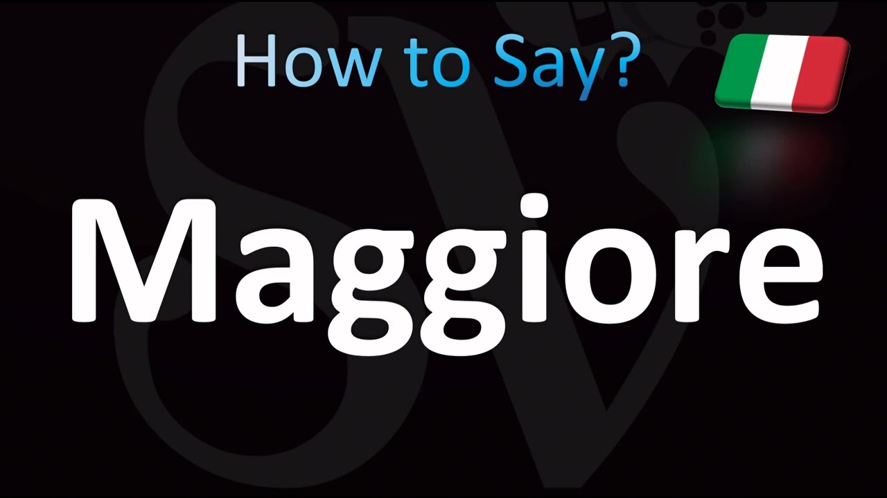 How to Pronounce ”Maggiore” Correctly! (Italian) How to Pronounce ''Maggiore'' Correctly! (Italian)