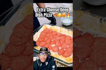 Extra Cheese Deep Dish Pizza 🍕😋#shorts #food #foodie