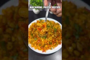 Macaroni Pasta Recipe #shorts #recipe #macaroni #pasta #trending #viral #shortvideo #macaronirecipe