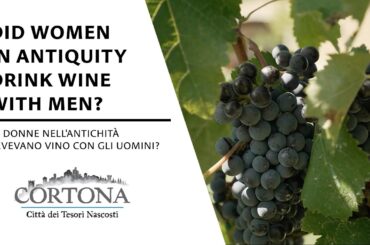 Did Etruscan women really drink wine with men? | Cortona Hidden Treasures