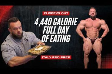 4,440 Calorie Prep Diet | Full Day of Eating at 13 Weeks Out to Italy Pro | Back Day at Destination