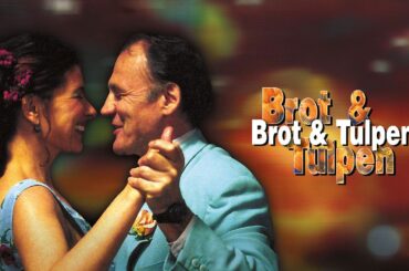 Brot und Tulpen (GANZER LIEBESFILM auf Deutsch, Liebesdrama Filme, Italienische Liebesfilme)