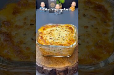 Baked Creamy Pasta #shorts #pasta #recipe #whitesaucepasta