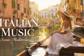 🎶 Italian Vibes & Mediterranean Music 🎶 2+ Hours Amalfi Coast & Lake Como Dream Escape 4K