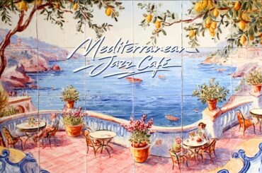 Cafe Jazz Mediterranean ☕ Italian Background Music for Romantic Dining | Restaurant Atmosphere