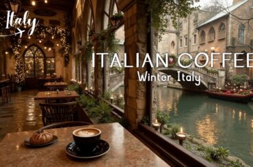 Italian Music for Romantic Winter Evenings - Relaxing Sounds | Perfect Italy Music in Coffee Shop