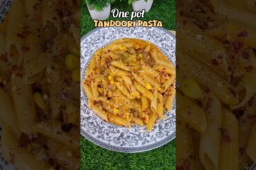One pot lazy tandoori pasta recipe #shortsfeed