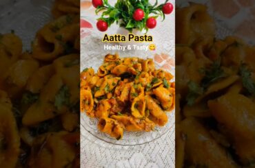 Healthy Delicious😋Atta pasta!! Must try #shorts #food #cooking  #foodie #explore #viral #viralreels