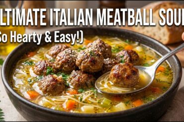 The ULTIMATE Italian Wedding Soup Recipe (with Juicy Meatballs!)