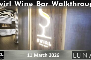 Norwegian (NCL) LUNA: Swirl Wine Bar Walkthrough (11 March 2026)