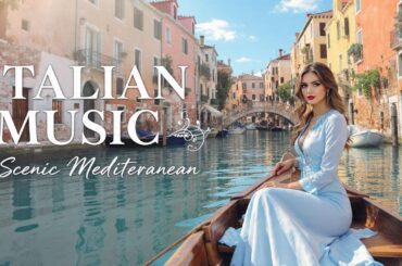 🎶 Italian Vibes & Mediterranean Music 🎶 2+ Hours Amalfi Coast & Lake Como Relax Moments 4K