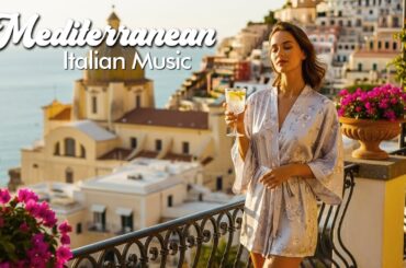 🇮🇹 Italian Vibes & Mediterranean Music 🎶 Relaxing Coastal Views, Timeless Beauty & Serene Waves 🌊🏛️