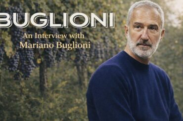 Wine Interview: Mariano Buglioni of Cantina Buglioni | Big Barrels, Bold Ideas!