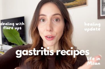 gastritis healing update | new recipes, favorite DGL, life in Italy