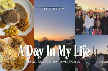 Life in Italy | Cooking Nepali food for my Non-nepali friends | DIML