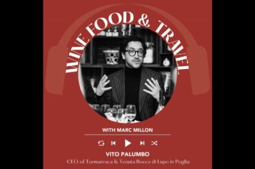 Ep. 2663 From Nero di Troia and Aglianico to Puglia’s potential answer to Super Tuscans with Vito...