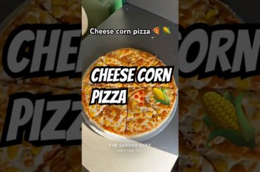 Cheese corn pizza🍕🔥 #itspizzatime pizza #pizzalover #food #viral #cooking #viralshorts #viralreels