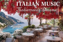 Relaxing Mediterranean Dream 🎶 Romantic Italian Music & Mediterranean Coast Views 4K