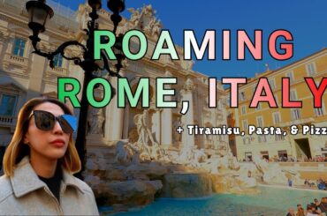 Roaming Around Rome | What to Eat in Rome Italy 🍝🍰
