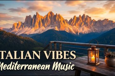 Italian Ocean Breeze 🇮🇹 Mediterranean Music 2+ Hours | Amalfi Coast & Lake Como 4K
