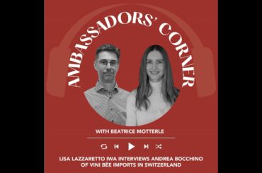 Ep. 2665 Lisa Lazzaretto IWA interviews Andrea Bocchino of Vini Bée imports in Switzerland | Club...