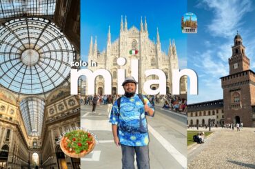 first time in milan solo | duomo, top attractions, budget tips, italian food & hidden gems