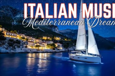 🎶 Italian Vibes & Mediterranean Music 🎶 2+ Hours Relaxing Italy Coast & Lake Como Soothing Violin