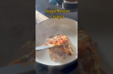 Homemade Veg Mexican Lasagna , Meatless Magic#lasagna #mexican #italian #italianfood #vegeterian