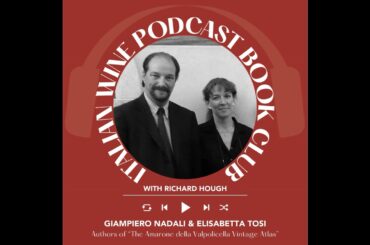 Ep. 2666 A Valpolicella Masterclass with Elisabetta Tosi and Giampiero Nadali | Book Club with Ri...