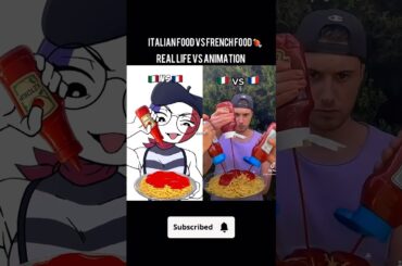 REAL LIFE VS ANIMATION ITALIAN FOOD VS FRENCH FOOD 🥘 #countryhumans