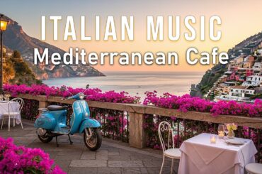 Warm Sunset Mediterranean Music ☀️ Italian Coastal Vibes for Calm Evenings