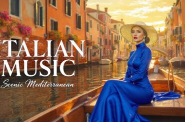 🎶 Italian Vibes & Mediterranean Music 🎶 2+ Hours Amalfi Coast & Lake Como Relax Escape 4K