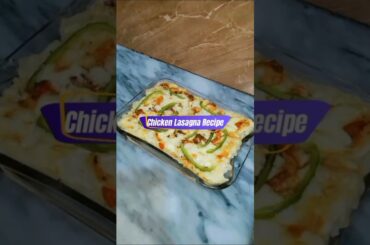 Chicken Lasagna Recipe #shorts #lasagna #youtube