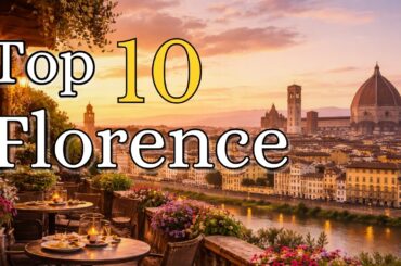 10 Things You Must Do in Florence, Italy – First Timers Travel Guide (2026)
