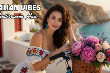 The Best 🇮🇹 Italian Music🎶 Italian Vibes 🎶 1+ Hour Scenic Amalfi Coast & Lake Como Relaxation 4K