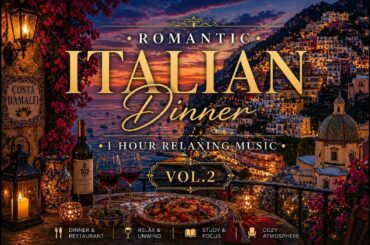 Restaurant Dinner Music 🍷 | 1 Hour Italian Romantic Ambience for Cafés, Bars & Dining (Vol.2)