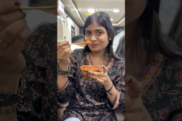 What I ate in Varanasi Day 2 #whatieatinaday #food #ytshorts #shorts #viral