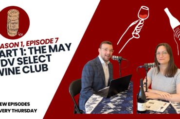 Episode 1.7: The May 2026 Wine Club (Part 1)