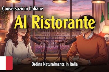 Italian Conversations at a Restaurant 🍝 | Order Naturally in Italy | Sophia Talk