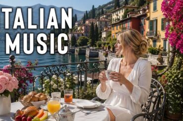 🎶 Italian Vibes & Mediterranean Music 🎶 2+ Hours Relaxing Italy Coast & Lake Como Views 🌊🏛️