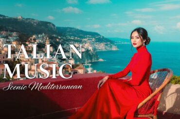 🎶 Italian Vibes & Mediterranean Music 🎶 2+ Hours Amalfi Coast & Lake Como Relax Moments 4K