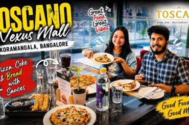 Toscano Bangalore Review🍕🍷Nexus Mall Koramangala Full Bill & Pizza Experience | Italian Restaurant