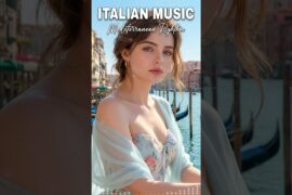Italian Vibes 🎶 Mediterranean Music - Amalfi Coast & Lake Como