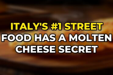 Italy's #1 Street Food Has a Molten Cheese Secret