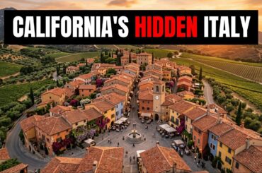 NOBODY Talks About These 15 California Towns That Look Like Italy — And They're DIRT CHEAP!